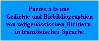 Potes  la une
Gedichte und Biobibliographien
von zeitgenssischen Dichtern 
in franzsischer Sprache